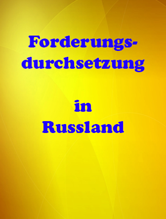 Forderungsdurchsetzung in Russland